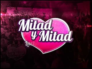 Mitad y Mitad REGRESA 2012