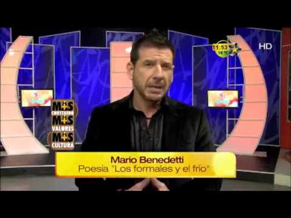 Mario Benedetti " Poesía los Fórmales y el Frío"(Más Contenido,Más Valores y Más Cultura)