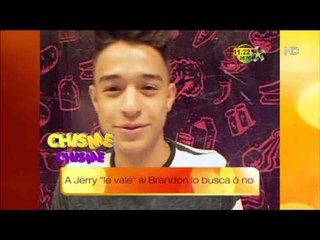 A Jerry de Acabatelo no le importa si Brandon lo busca o no