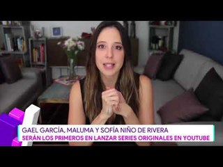 Gael García, Maluma y Sofía Niño de Rivera tendrán series en youtube