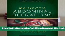 Maingot s Abdominal Operations, 12th Edition  For Kindle