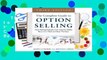 The Complete Guide to Option Selling: How Selling Options Can Lead to Stellar Returns in Bull