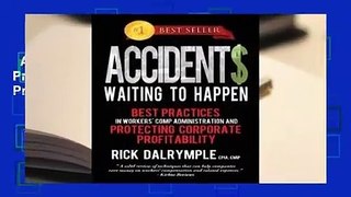 Accidents Waiting to Happen: Best Practices in Workers' Comp Administration and Protecting
