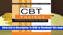 Full E-book The Cognitive Behavioral Therapy (CBT) Toolbox a Workbook for Clients and Clinicians