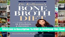 About For Books  Dr. Kellyann s Bone Broth Diet: Lose Up to 15 Pounds, 4 Inches - and Your