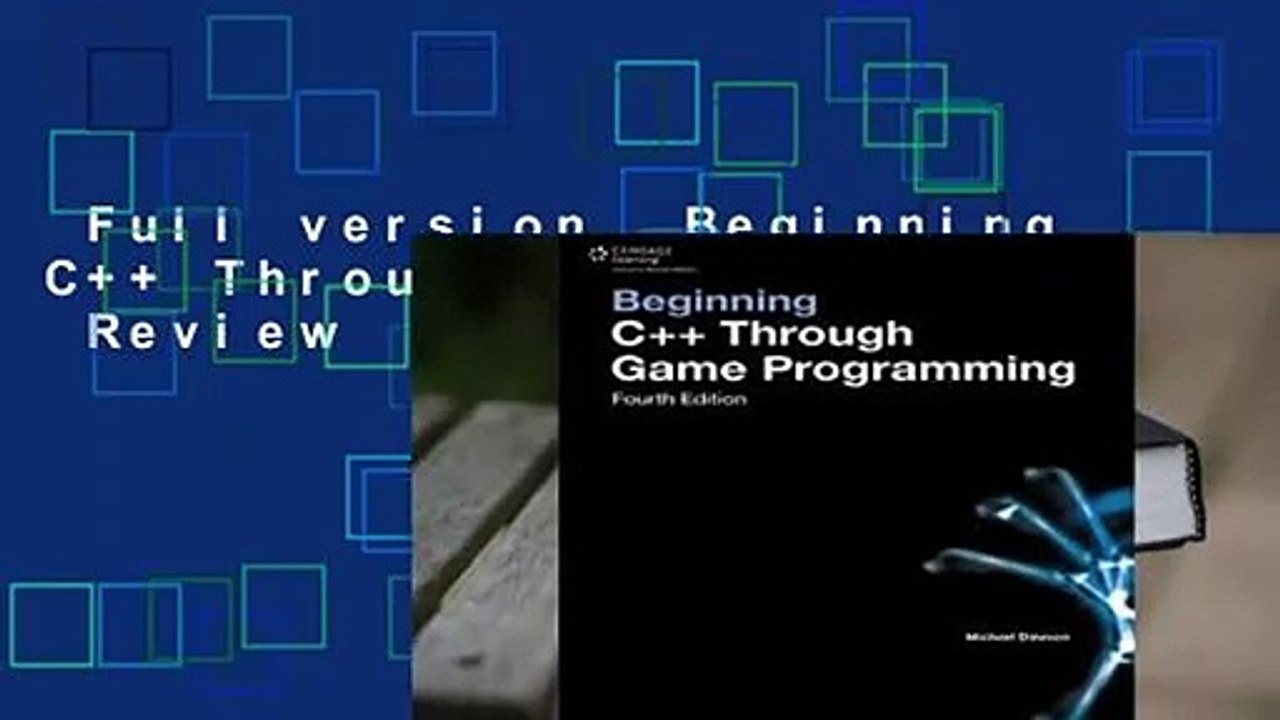 Full version  Beginning C++ Through Game Programming  Review