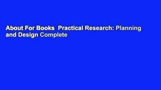 About For Books  Practical Research: Planning and Design Complete