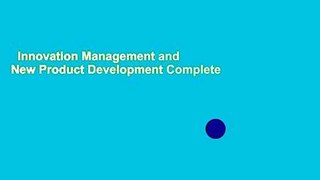 Innovation Management and New Product Development Complete
