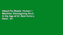 About For Books  Human   Machine: Reimagining Work in the Age of AI  Best Sellers Rank : #4