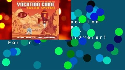 Full version  Vacation Guide to the Solar System: Science for the Savvy Space Traveler!  For Free