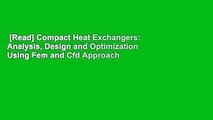 [Read] Compact Heat Exchangers: Analysis, Design and Optimization Using Fem and Cfd Approach