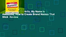 About For Books  Hello, My Name Is Awesome: How to Create Brand Names That Stick  Review