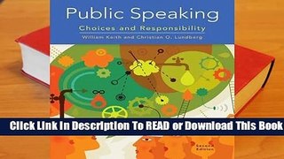 [Read] Public Speaking: Choices and Responsibility  For Free