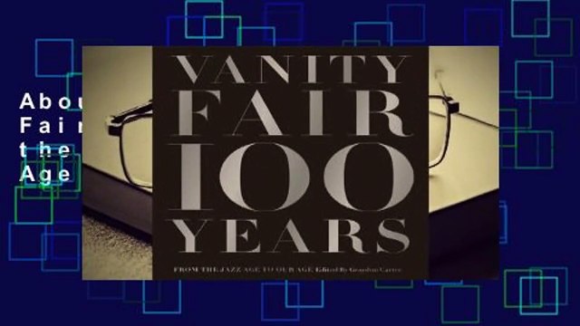 About For Books Vanity Fair 100 Years: From the Jazz Age to Our Age Review