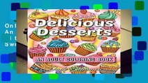 Online Delicious Desserts: An Adult Coloring Book with Beautiful Cakes, Sweet Candies, Heavenly
