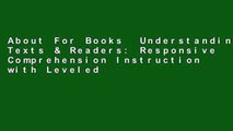 About For Books  Understanding Texts & Readers: Responsive Comprehension Instruction with Leveled