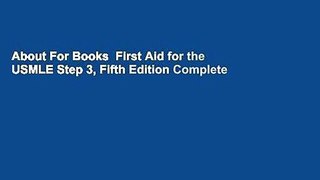 About For Books  First Aid for the USMLE Step 3, Fifth Edition Complete