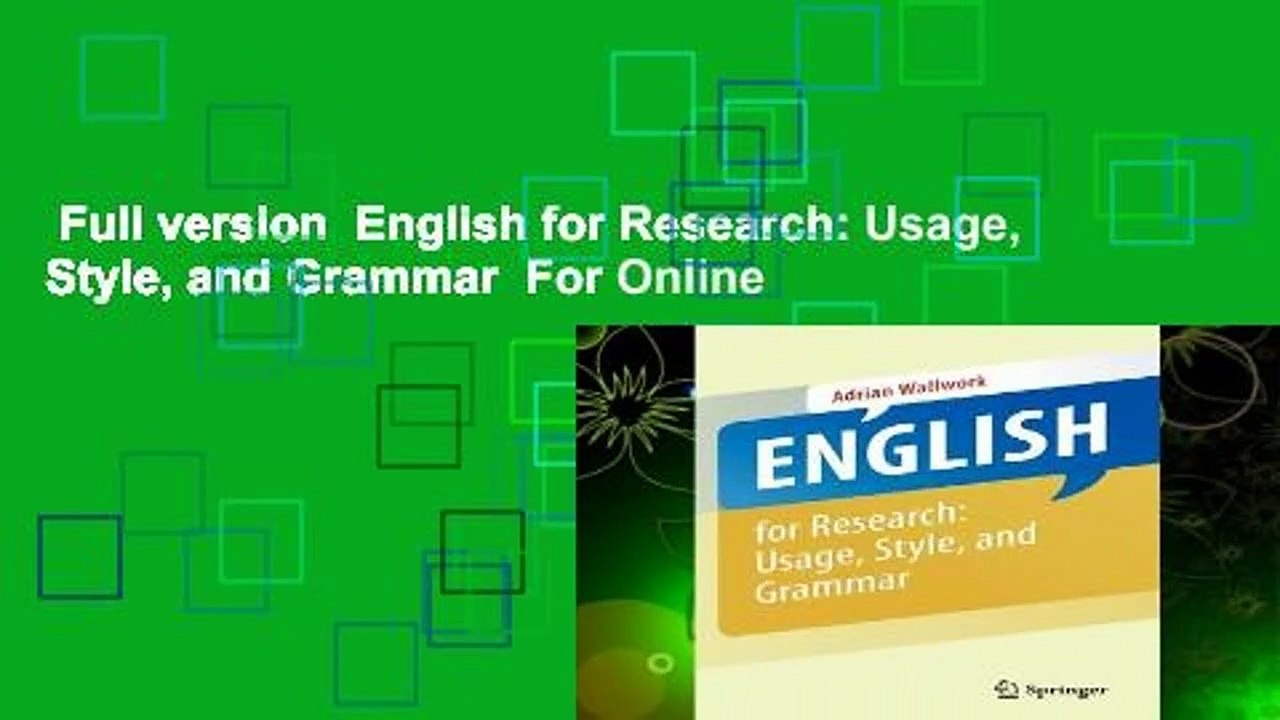 Full version  English for Research: Usage, Style, and Grammar  For Online