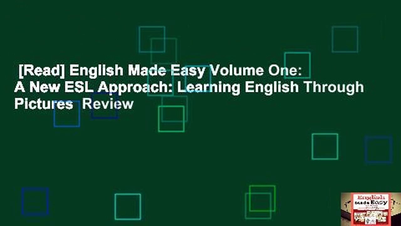 [Read] English Made Easy Volume One: A New ESL Approach: Learning English Through Pictures  Review