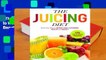 The Juicing Diet: Drink Your Way to Weight Loss, Cleansing, Health, and Beauty  For Kindle