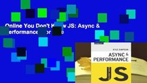 Online You Don't Know JS: Async & Performance  For Free