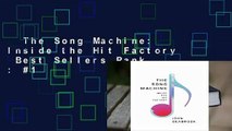 The Song Machine: Inside the Hit Factory  Best Sellers Rank : #1