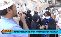 Mantan Santri Jadi Muthowif di Mekkah