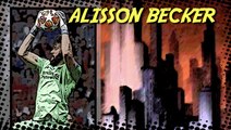 Champions League: El Héroe del Día, Alisson Becker