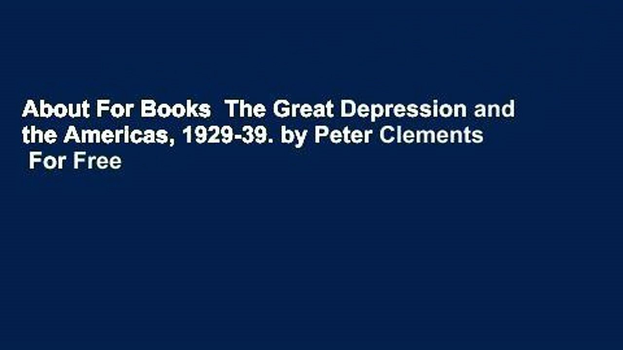 About For Books  The Great Depression and the Americas, 1929-39. by Peter Clements  For Free