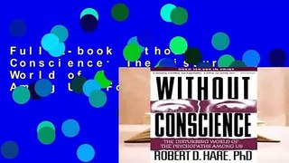 Full E-book Without Conscience: The Disturbing World of the Psychopaths Among Us  For Trial