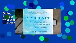 Online Resilience: Powerful Practices for Bouncing Back from Disappointment, Difficulty, and Even