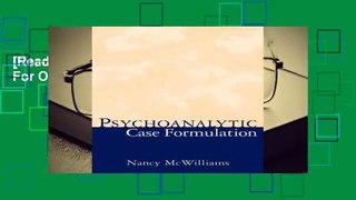 [Read] Psychoanalytic Case Formulation  For Online