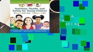 Full E-book  Nutrition, Health and Safety for Young Children: Promoting Wellness Complete