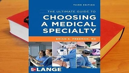 [Read] The Ultimate Guide to Choosing a Medical Specialty  For Kindle