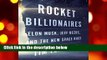 Rocket Billionaires: Elon Musk, Jeff Bezos, and the New Space Race  For Kindle