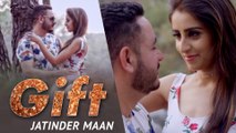 Gift | Jatinder Maan | Official Video | Latest Punjabi Song 2019 | Japas Music