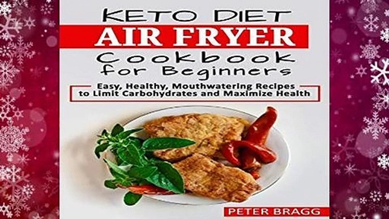 Online KETO DIET AIR FRYER Cookbook for Beginners: Easy, Healthy, Mouthwatering Recipes to Limit