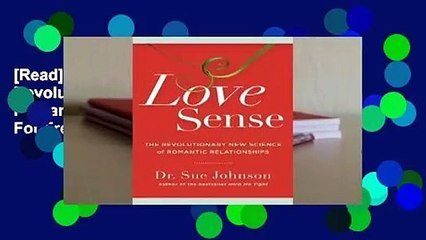 [Read] Love Sense: The Revolutionary New Science of Romantic Relationships  For Free