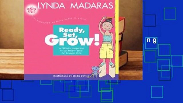 Online Ready, Set, Grow!: A What's Happening to My Body? Book for Younger Girls For Trial