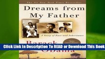 [Read] Dreams from My Father: A Story of Race and Inheritance  For Full