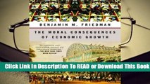 Full E-book The Moral Consequences of Economic Growth  For Kindle