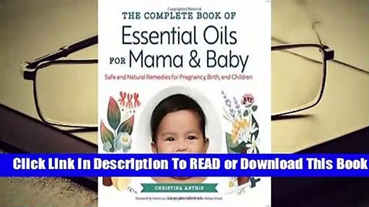 Full E-book The Complete Book of Essential Oils for Mama and Baby  For Full