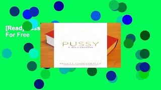 [Read] Pussy: A Reclamation  For Free