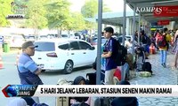 5 Hari Jelang Lebaran, Stasiun Senen Makin Ramai