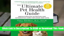 [Read] Integrative Medicine for Dogs & Cats: Combining Nutrition, Holistic Care, and High-Tech