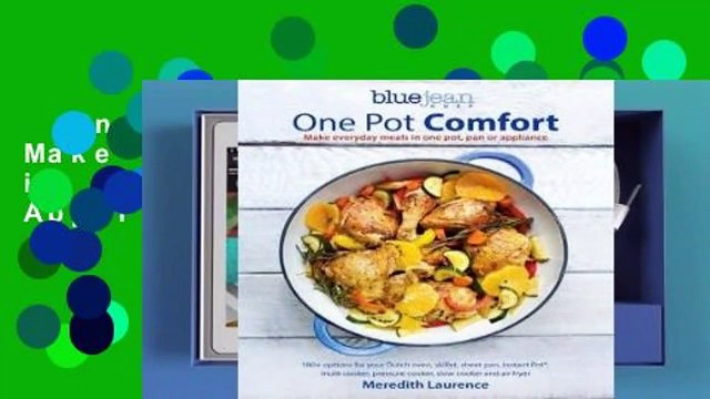 One Pot Comfort: Make Everyday Meals in One Pot, Pan or Appliance Review