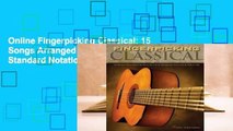 Online Fingerpicking Classical: 15 Songs Arranged for Solo Guitar in Standard Notation & Tab  For