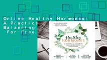 Online Healthy Hormones: A Practical Guide to Balancing your Hormones  For Free