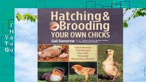 Trial New Releases  Hatching  Brooding Your Own Chicks: Chickens, Turkeys, Ducks, Geese, Guinea