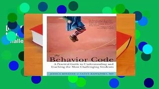 [Read] The Behavior Code: A Practical Guide to Understanding and Teaching the Most Challenging